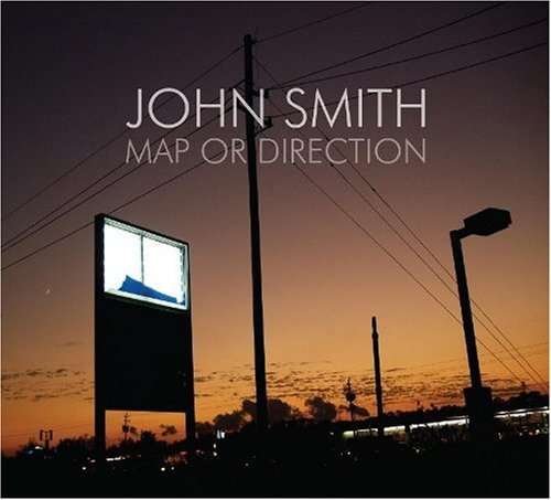 Cover for John Smith · Map Or Direction (CD) (2009)