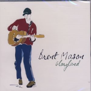 Gloryland - Brent Mason - Música - CD Baby - 0829982083296 - 3 de julho de 2006