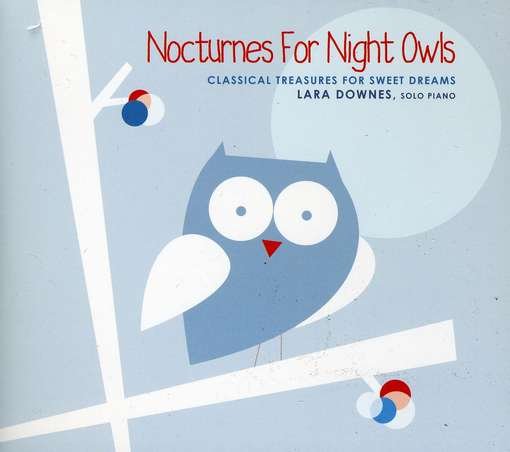 Cover for Lara Downes · Nocturnes for Night Owls: Classical Treasures for (CD) (2010)