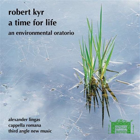 Cover for Kyr / Cappella Romana · Time for Life (CD) [Digipak] (2013)