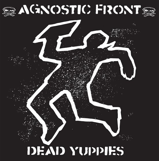Dead Yuppies - Agnostic Front - Musiikki - REBELLION RECORDS - 3481575514296 - perjantai 14. tammikuuta 2022