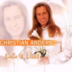 Cover for Christian Anders · Liebe &amp; Licht (Enthält Re-recordings) (CD) (2009)
