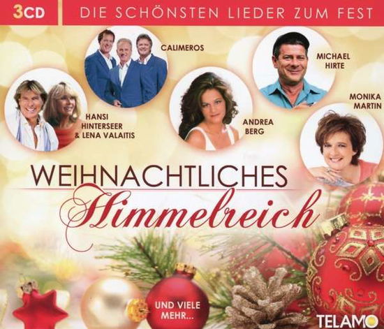 Weihnachtliches Himmelreich Die Schönsten Lieder Zum Fest - Various Artists - Musiikki - TELAMO - 4053804203296 - perjantai 28. lokakuuta 2016