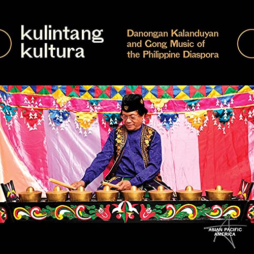 Kulintang Kultura Danongan Kalanduyan and Gong Music of the Philippine Diaspora - (World Music) - Music - RICE RECORDS - 4582222679296 - November 28, 2021