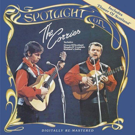 Spotlight On The Corries - Corries - Musique - BGO RECORDS - 5017261207296 - 2 octobre 2006