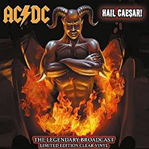 Cover for AC/DC · Hail Caesar - Legendary Broadcasts (Colour Vinyl) (LP) (2017)
