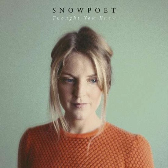 Cover for Snowpoet · Thought You Knew (CD) (2018)
