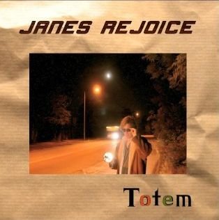 Totem - Janes Rejoice - Musik - VME - 5706725001296 - 30. oktober 2006