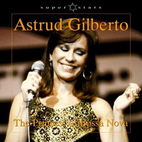 Cover for Astrud Gilberto · The Princess of Bossa Nov (CD) (2006)
