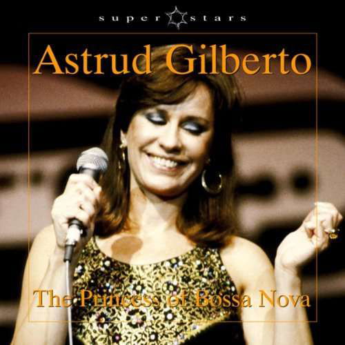 The Princess of Bossa Nov - Astrud Gilberto - Muziek - BLUMO - 5901384834296 - 4 december 2006