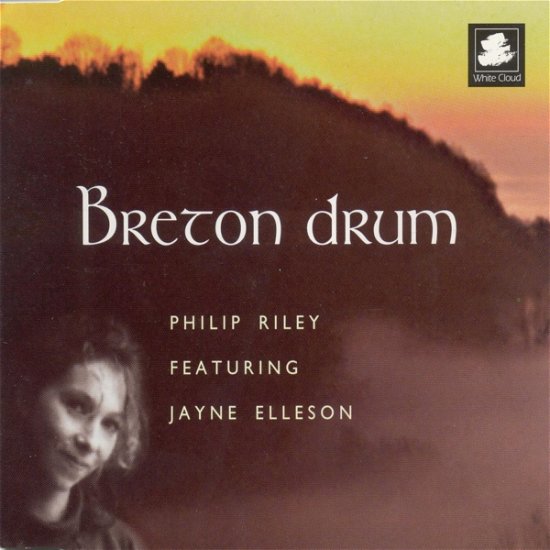 Breton Drum - Riley, Philip / Jayne Elleson - Música - WHITE CLOUD - 7473130901296 - 10 de agosto de 1997