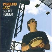 Cover for Scott Feiner · Pandeiro Jazz (CD) (2006)