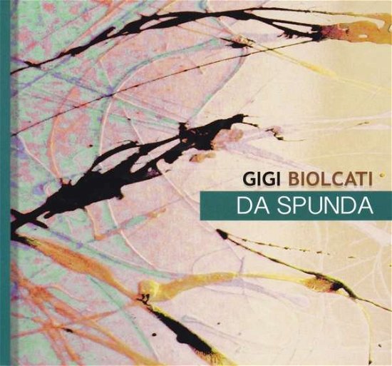 Cover for Gigi Biolcati · Da Spunda (CD) (2016)