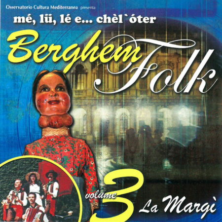 Cover for Me'Lu Le E Chel Oter · Berghem Folk Vol.3-La Margi' (CD) (2007)