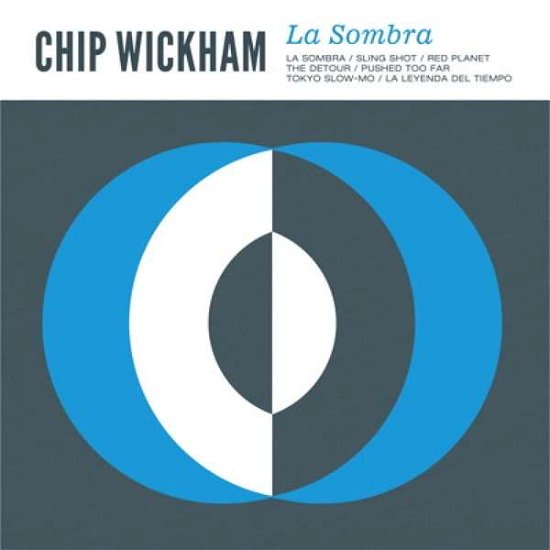 La Sombra - Chip Wickham - Musik - LOVEMONK - 8437015436296 - January 20, 2017