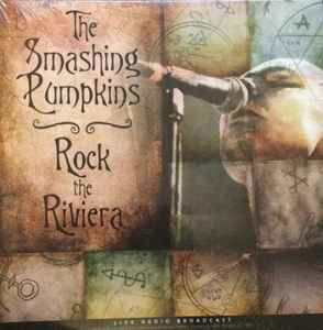 Rock The Riviera - The Smashing Pumpkins - Musik - CULT LEGENDS - 8717662585296 - 4. februar 2022