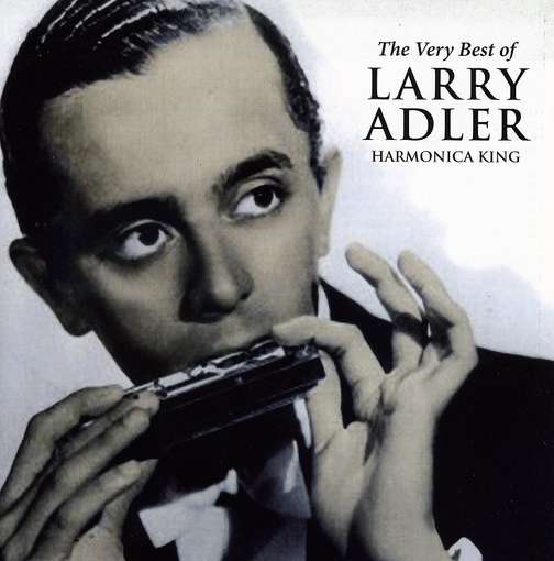 Cover for Larry Adler · Very Best of Larry Adler: Harmonica King (CD) (2011)