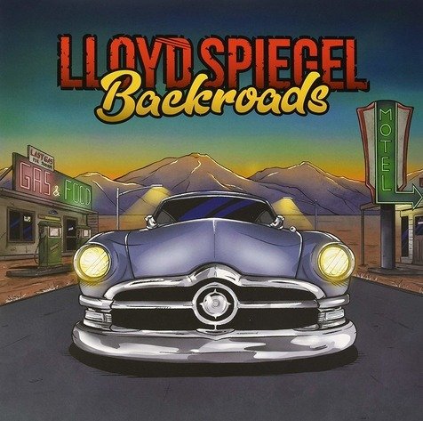 Cover for Lloyd Spiegel · Backroads (CD) (2018)