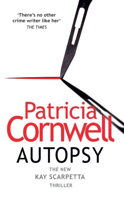 Autopsy - The Scarpetta Series Book 25 - Patricia Cornwell - Livros - HarperCollins Publishers - 9780008467296 - 7 de julho de 2022