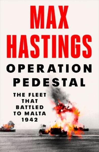 Cover for Max Hastings · Operation Pedestal (Innbunden bok) (2021)