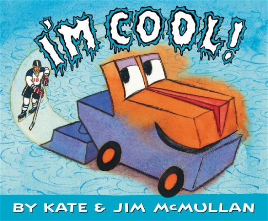 Cover for Kate McMullan · I'm Cool! (Hardcover Book) (2015)