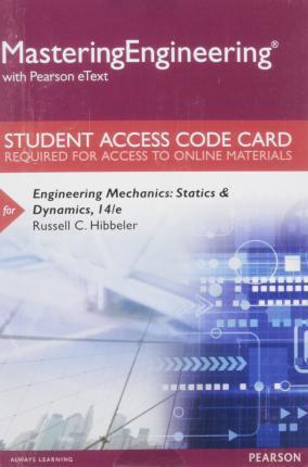 Cover for Russell C. Hibbeler · MasteringEngineering with Pearson EText -- Standalone Access Card -- for Engineering Mechanics Statics and Dynamics (Book) (2018)