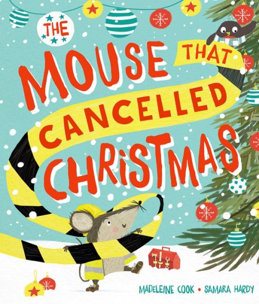 Cover for Madeleine Cook · The Mouse that Cancelled Christmas (Paperback Book) (2016)