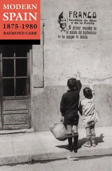 Cover for Carr, Raymond (formerly Warden, formerly Warden, St Antony's College, Oxford) · Modern Spain, 1875-1980 (Paperback Book) (2001)