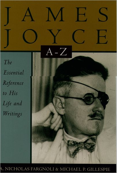 Cover for Michael Patrick Gillespie · James Joyce a to Z: the Essential Reference to His Life and Writings (Literary A-z's) (Paperback Book) (1996)