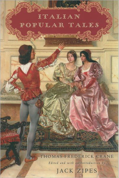 Cover for Crane, Thomas Frederick (Head of the Department of Romance Languages and Dean of the Faculty of Arts and Sciences, Head of the Department of Romance Languages and Dean of the Faculty of Arts and Sciences, Cornell University (Emeritus)) · Italian Popular Tales (Paperback Book) (2003)