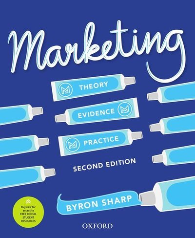 Cover for Sharp, Byron (Professor of Marketing Science, Professor of Marketing Science, University of South Australia) · Marketing: Theory, Evidence, Practice (Pocketbok) [2 Revised edition] (2017)