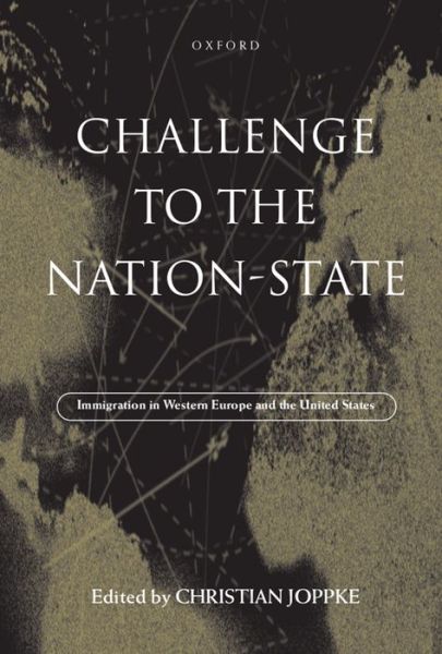 Cover for Christian Joppke · Challenge to the Nation-State: Immigration in Western Europe and the United States (Hardcover Book) (1998)