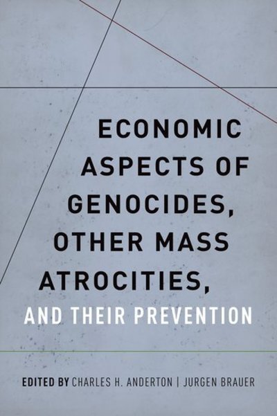 Cover for Economic Aspects of Genocides, Other Mass Atrocities, and Their Preventions (Hardcover Book) (2016)