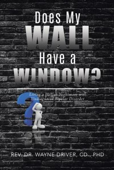 Cover for CD Phd Driver · Does My Wall Have A Window? (Paperback Bog) (2019)