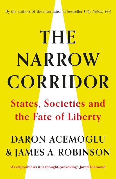 Cover for Daron Acemoglu · The Narrow Corridor: States, Societies, and the Fate of Liberty (Hardcover Book) (2019)