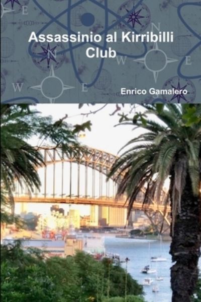 Cover for Enrico Gamalero · Assassinio Al Kirribilli Club (Book) (2017)
