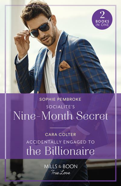 Cover for Sophie Pembroke · Socialite's Nine-Month Secret / Accidentally Engaged To The Billionaire: Socialite's Nine-Month Secret (Twin Sister Swap) / Accidentally Engaged to the Billionaire (Paperback Book) (2024)