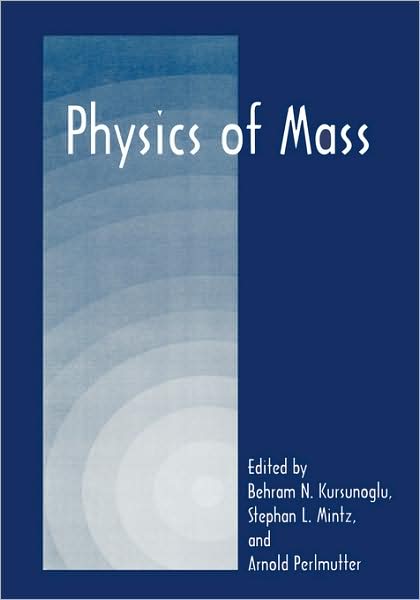 Cover for International Conference on Orbis Scientiae · Physics of Mass (Hardcover Book) [1998 edition] (1999)