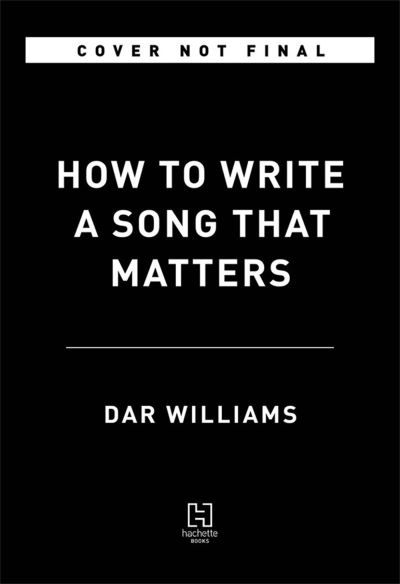 Cover for Dar Williams · How to Write a Song that Matters (Paperback Book) (2022)