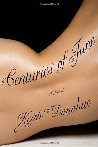 Cover for Keith Donohue · Centuries of June: A Novel (Paperback Book) [Reprint edition] (2012)