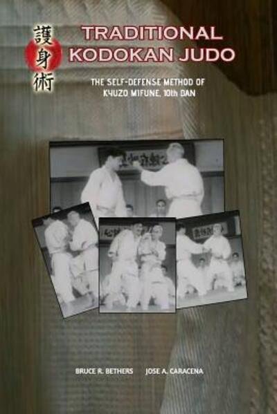 Cover for Bruce R. Bethers · Traditional Kodokan Judo. The self-Defense Method of Kyuzo Mifune (Paperback Book) (2020)