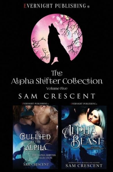 Cover for Sam Crescent · The Alpha Shifter Collection (Pocketbok) (2021)