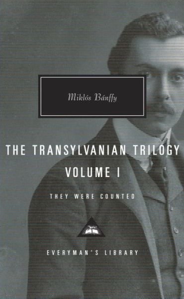 Cover for Miklos Banffy · The Transylvanian Trilogy, Volume I: They Were Counted (Everyman's Library (Cloth)) (Innbunden bok) (2013)