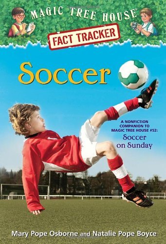 Cover for Mary Pope Osborne · Soccer: A Nonfiction Companion to Magic Tree House Merlin Mission #24: Soccer on Sunday - Magic Tree House (R) Fact Tracker (Paperback Bog) (2014)