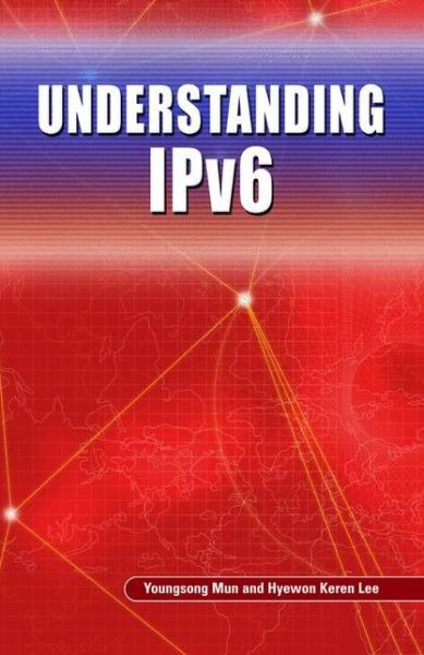 Cover for Youngsong Mun · Understanding IPv6 (Hardcover Book) [2005 edition] (2005)