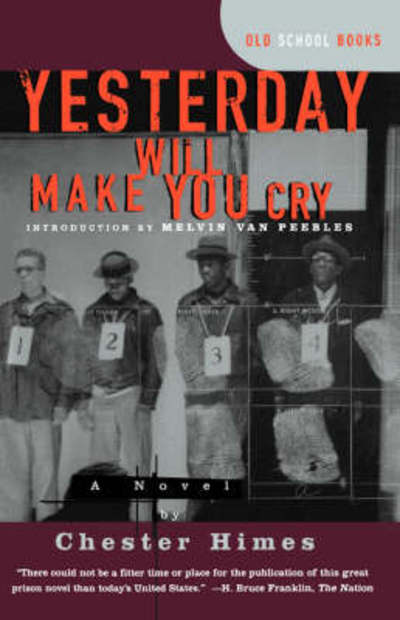 Cover for Chester Himes · Yesterday Will Make You Cry - Old school books (Paperback Book) (1999)