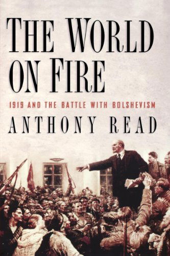 The World on Fire: 1919 and the Battle with Bolshevism - Anthony Read - Książki - WW Norton & Co - 9780393350296 - 23 października 2024