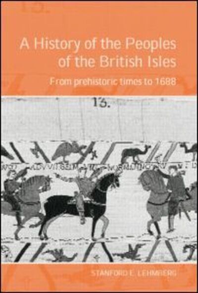 Cover for Lehmberg, Stanford (University of Minnesota, US) · A History of the Peoples of the British Isles: From Prehistoric Times to 1688 (Paperback Book) (2002)