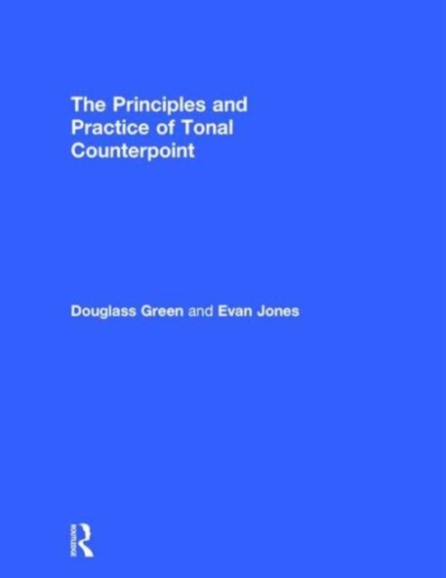Cover for Evan Jones · The Principles and Practice of Tonal Counterpoint (Gebundenes Buch) (2015)