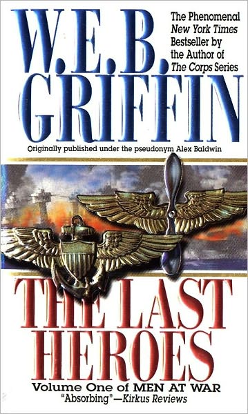 Cover for W. E. B. Griffin · The Last Heroes (Paperback Book) (1998)